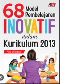 Image of 68 Model Pembelajaran Inovatif dalam Kurikulum 2013