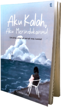 Image of Aku Kalah, Aku Merindukanmu
