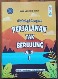 Image of Antologi Cerpen PERJALANAN TAK BERUJUNG Jilid 1