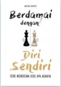 Image of Berdamai dengan Diri Sendiri: Seni Menerima Diri Apa Adanya