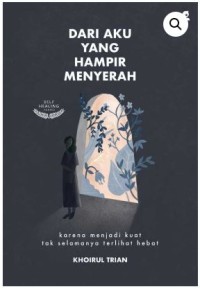 Image of Dari Aku Yang Hampir Menyerah