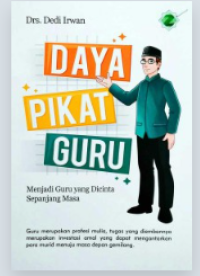 Image of Daya Pikat Guru : Menjadi Guru Yang Dicinta Sepanjang Masa