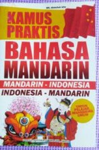 Image of Kamus Praktisi bahasa Mandarin-Indonesia