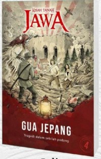 Image of Kisah Tanah Jawa : Gua Jepang