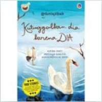 Image of Kutinggalkan dia karena DIA