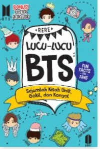 Image of Lucu Lucu BTS : sejumlah kisah unik, gokil dan konyol