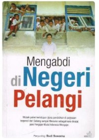 Image of Mengabdi Di Negeri Pelangi