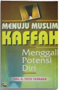 Image of Menuju muslim kaffah: menggali potensi diri