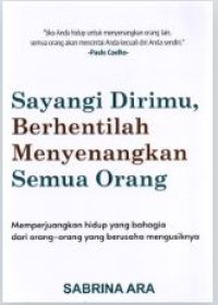 Image of Sayangi dirimu, Berhentilah Menyenangkan Semua Orang