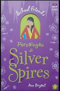 Image of School Friends : Persaingan di Silver Spires