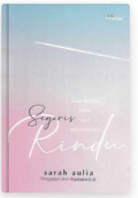 Image of Segaris rindu: Tidak Ada Cemas Saat Kehilanganmu